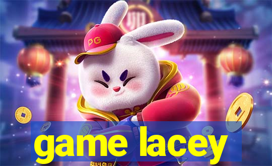 game lacey